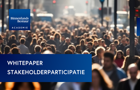 whitepaper-stakeholderparticipatie-binnenlands-bestuur-academie